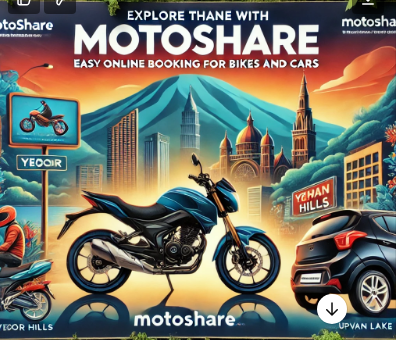 Explore Thane with Ease: Rent Bikes and Cars Seamlessly Through Motoshare
