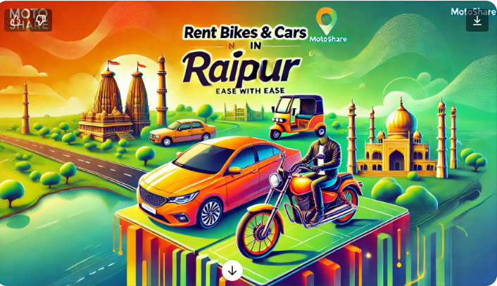Explore Raipur with Ease: Motoshare’s Hassle-Free Bike and Car Rentals