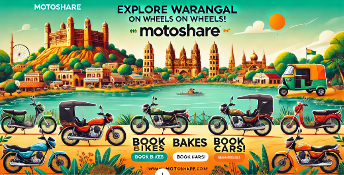 Explore Warangal on Wheels: Easy Bike and Car Rentals with Motoshare