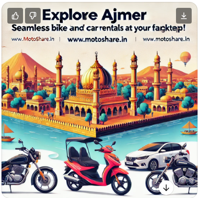 Discover Ajmer with Motoshare: Seamless Bike and Car Rentals for Travelers