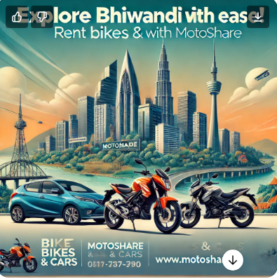 Explore Bhiwandi with Ease: Motoshare’s Hassle-Free Bike and Car Rentals