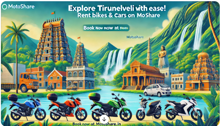 Explore Tirunelveli Hassle-Free with Motoshare: Your Trusted Bike & Car Rental Platform