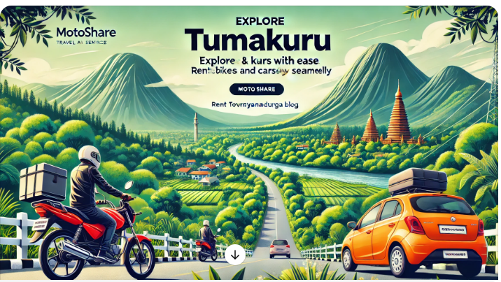 Explore Tumakuru with Ease: Rent Bikes and Cars Seamlessly on Motoshare